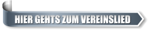 HIER GEHTS ZUM VEREINSLIED